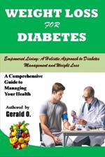 Weight Loss for Diabetes: Type 2 Diabetes Weight Loss Management