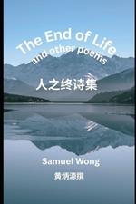 The End of Life and Other Poems ?????