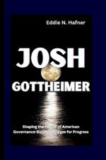 Josh Gottheimer: Shaping the Future of American Governance-Building Bridges for Progress