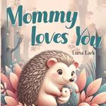 Mommy Loves You: Bedtime Book for Children, Nursery Rhymes