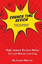 Crunch Time Review for Language and Literacy