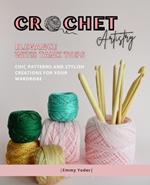 Crochet Artistry: Elegance with Tank Tops. Chic Patterns and Stylish Creations for Your Wardrobe