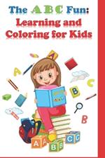 The ABC Fun: Learning and Coloring for Kids