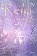 Reiki I, II & III.: The Power to heal is Within You.