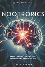 Nootropics: From Theory to Practice, Effects and Precautions