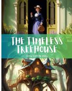 The Timeless Treehouse: Discover the magic of The Timeless Treehouse!