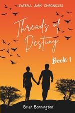 Threads of Destiny (Fateful Love Chronicles Book 1): Captivated by Fate