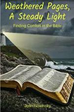Weathered Pages, A Steady Light: Finding Comfort in the Bible
