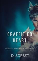 Graffitied Heart: Contemporary Poetry and Prose