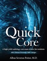 Quick Core: A high-yield radiology core exam review for residents