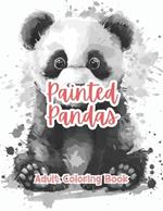 Painted Pandas Adult Coloring Book Grayscale Images By TaylorStonelyArt: Volume I