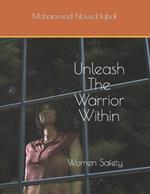 Unleash The Warrior Within: Women Safety