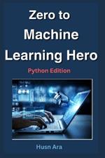 Zero to Machine Learning Hero: Python Edition