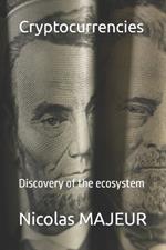 Cryptocurrencies: Discovery of the ecosystem