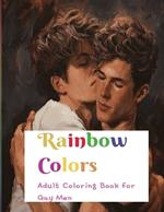 Rainbow Colors: Adult Coloring Book for Gay Men