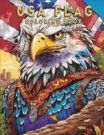 USA Flag Coloring Book: 20 Plus Illustrations, Awesome USA Flag Coloring Book for kids ages 6-12