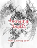 Avenging Angels Adult Coloring Book Grayscale Images By TaylorStonelyArt: Volume I