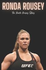 Ronda Rousey: The Ronda Rousey Story