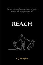 Reach: The Advice and Encouraging Words I Would Tell My Younger Self