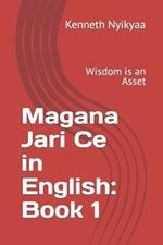 Magana Jari Ce in English: Book 1: Wisdom is an Asset