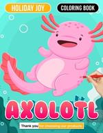 Axolotl Coloring Book Colorful Amphibian World: Coloring Fun for All Ages