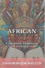 African Theology: A Journey Through Faith and Culture