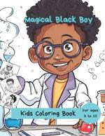 Magical Black Boy: Coloring book for black boys ages 3 and up.