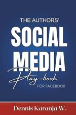 The Author's Social Media Play-book for Facebook