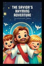 The Savior's Rhyming Adventure: A Biblical Poetry Book