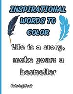 Inspirational Words to Color: 50 Pages