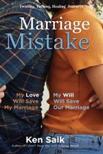 Marriage Mistake: Companion of I Don't Trust You and Helping Hands