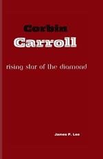 Corbin Carroll: Rising Star of the Diamond