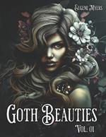 Goth Beauties Vol. 1: A Mystical Coloring Journey: Shadows and Lace: A Coloring Journey Through Gothic Elegance