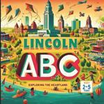 Lincoln ABCs: Exploring the Heartland