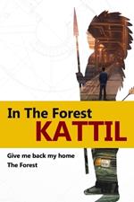 Kattil: In the forest