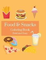 Food and Snacks Coloring Book: Bold and Easy