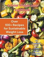 0 Point Weight Loss Cookbook: Over 100 Recipes for Sustainable Weight Loss: The Complete Zero Point Recipe Collection