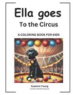 Ella goes to the Circus: A Children's Coloring Book