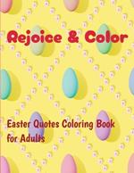 Rejoice & Color: Easter Quotes Coloring Book