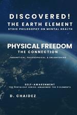 Discovered! The Earth Element: Physical Freedom