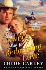 The Young Cowboy's Path to Redeeming Love: A Christian Historical Romance Book