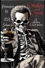 Whiskey and Cigars: A Collection of Short Stories