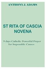 St Rita of Cascia Novena: 9 days Catholic Powerful Prayer for Impossible Causes