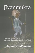 Jivanmukta (??????????): Cuentos de un Yogui errante