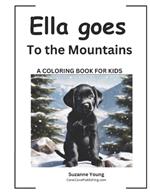 Ella goes to the Mountains: A Children's Coloring Book