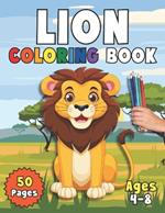 Lion Coloring Book: Safari Adventure With Colors for Kids Ages 4-8