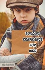 Building Confidence for Kids