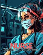 Nurse: Stress Relief Midnight Illustrations For Nurses To Color & Relaxataion. Black Background Coloring Book