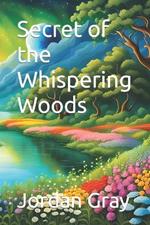 Secret of the Whispering Woods