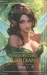 Dungeon Core Guardians 3: A LitRPG Fantasy